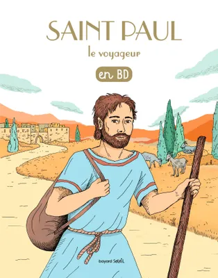 8, Les chercheurs de Dieu, Tome 08, Saint Paul le voyageur en BD - (réédition)