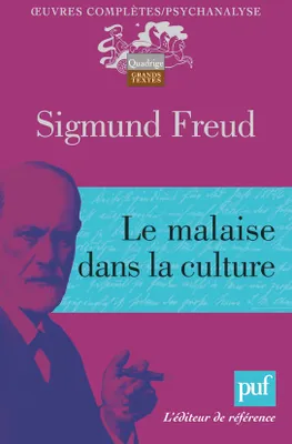 Oeuvres complètes / Sigmund Freud, le malaise dans la culture (7e ed)