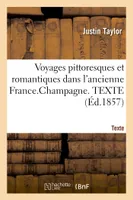 Voyages pittoresques et romantiques dans l'ancienne France. Champagne. Texte