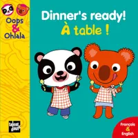 Oops & Ohlala, DINNER'S READY! A TABLE ! ancienne édition