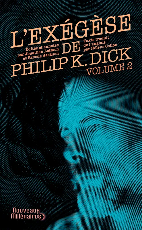 Livres Littératures de l'imaginaire Science-Fiction 2, L'exégèse de Philip K. Dick Philip Kindred Dick