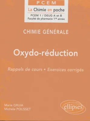 Chimie générale - 6 - Oxydo-réduction, rappels de cours, exercices corrigés