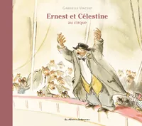Ernest et Célestine - Au cirque, Nouvelle édition cartonnée