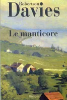 La trilogie de Deptford., 2, Le Manticore, roman