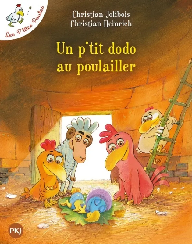 Jeux et Jouets Livres Livres pour les  6-9 ans Romans Les P'tites Poules, T.19 - Un petit dodo au poulailler Christian Jolibois
