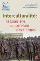 Interculturalité, La louisiane au carrefour des cultures