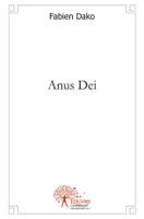 Anus Dei, ou Histoire des tout petits prophètes
