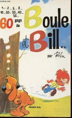 Gags de Boule et Bill ., 6, 60 gags de Boule et Bill n°6