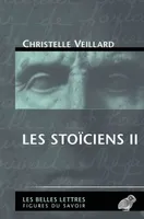 Les Stoïciens., 2, Les Stoïciens II, Le stoïcisme intermédiaire (Diogène de Babylonie, Panétius de Rhodes, Posidonius d'Apamée)