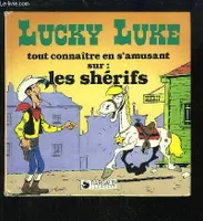 Lucky Luke, tout connaitre en s'amusant sur : Les Shérifs.