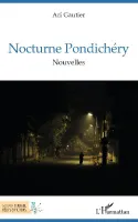 Nocturne Pondichéry, Nouvelles