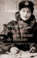 Vera Atkins, une femme de l'ombre, La résistance anglaise en France