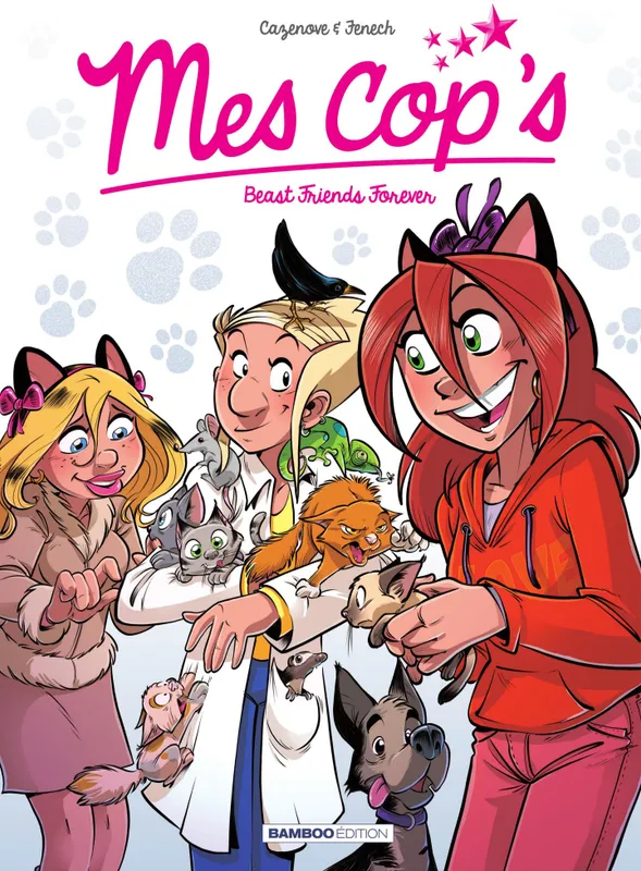 Mes Cop's - Tome 9 - Beast friend forever Christophe Cazenove