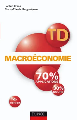 TD Macroéconomie - 4ème édition, 70% applications, 30 % cours