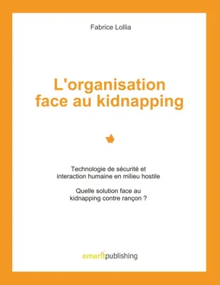 L'organisation face au kidnapping, Quelle solution face au kidnapping contre rançon