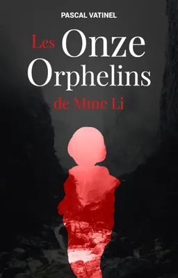 Les Onze Orphelins de Mme Li