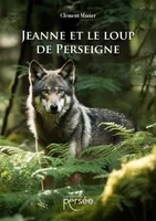 Jeanne et le loup de Perseigne