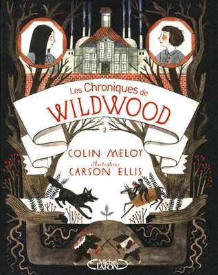 Les chroniques de Wildwood - Livre 2 Retour a Wildood, CHRONIQUES DE WILDWOOD T2 -LES [NUM]