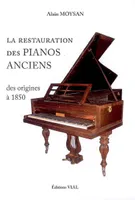 La restauration des pianos anciens des origines à 1850