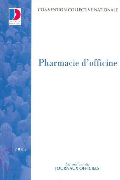 Convention collective nationale, Pharmacie d'officine, du 3 décembre 1997, étendue par arrêté du 13 août 1998 France