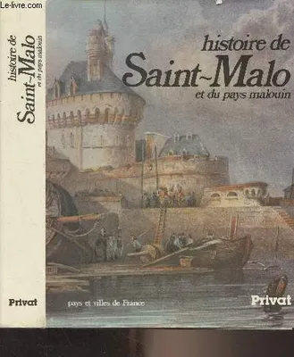Histoire de Saint-Malo et du pays malouin
