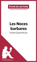 Les Noces barbares de Yann Queffélec (Fiche de lecture), Analyse complète et résumé détaillé de l'oeuvre