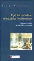 Expérience du divin dans l'Algérie contemporaine, adeptes des saints dans la région de Tlemcen