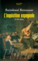 L'inquisition espagnole, XVe-XIXe siècles