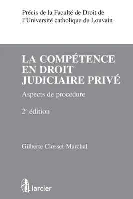 La compétence en droit judiciaire privé, Aspects de procédure