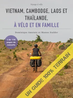 Vietnam, Cambodge, Laos et Thaïlande à vélo et en famille