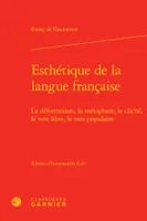 Esthétique de la langue française, La déformation, la métaphore, le cliché, le vers libre, le vers populaire
