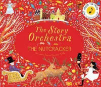 The Story Orchestra The Nutcracker /anglais
