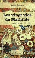 Les vingt vies de Mathilde, Nouvelles