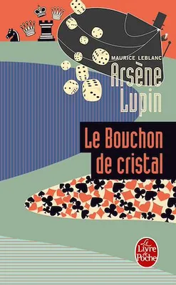 Arsène Lupin le bouchon de cristal, Arsène Lupin