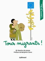 Tous migrants !, 60 dessins de presse