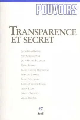 Pouvoirs, n° 097, Transparence et Secret