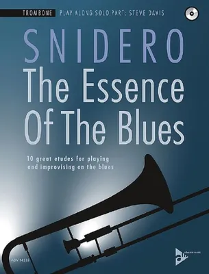 The Essence Of The Blues Trombone, 10 great etudes for playing and improvising on the blues. trombone.