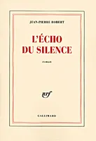L'Écho du silence, roman