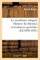 Le socialisme intégral. Histoire des théories et tendances générales (Éd.1890-1891)
