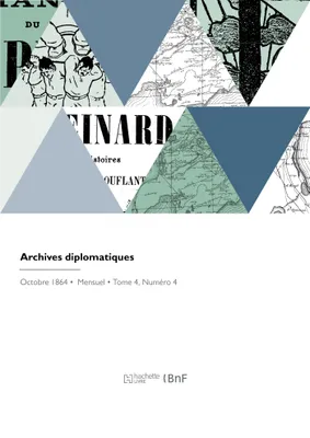 Archives diplomatiques, Recueil de diplomatie et d'histoire