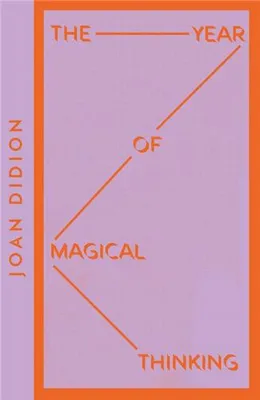 Joan Didion The Year of Magical Thinking (Collins Modern Classics) /anglais