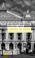 L'Opéra de Paris, Coulisses et secrets du palais garnier