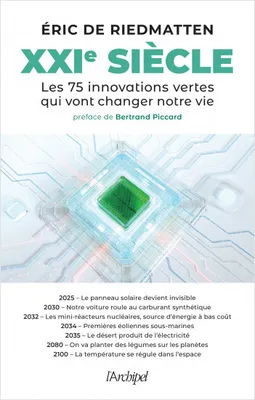 XXIe siècle - Les 75 innovations vertes qui vont changer notre vie