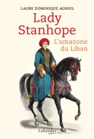 Lady Stanhope, L'amazone du liban