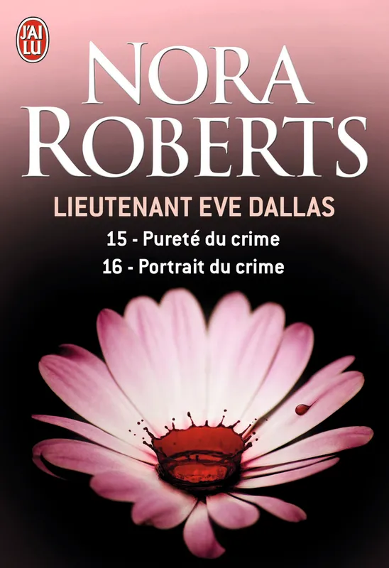 Livres Polar Policier et Romans d'espionnage Lieutenant Eve Dallas, 15-16, Portrait du crime Sophie Dalle, Nicole Hibert