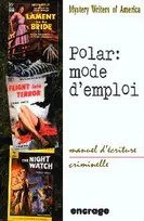 Polar : Mode d'Emploi, Manuel d'écriture criminelle