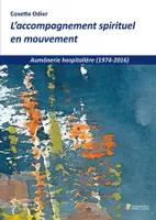 L'accompagnement spirituel en mouvement, Aumônerie hospitalière, 1974-2016