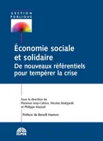 economie sociale et solidaire, De nouveaux référentiels pour tempérer la crise