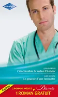 L'inaccessible Dr Aiden O'Connor - Le pouvoir d'une rencontre - Le mensonge d'un médecin, (promotion)