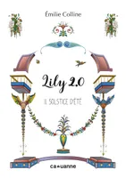 Lily 2.0, 2, Solstice d'été, Tome 2. Solstice d'été